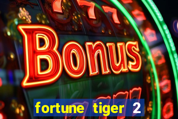 fortune tiger 2 revenge download